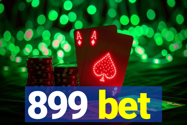 899 bet